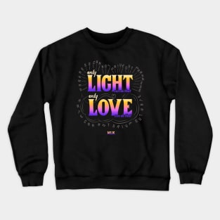 Light;Love Crewneck Sweatshirt